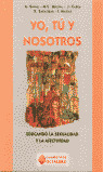 YO, TU Y NOSOTROS - EDUCANDO LA SEXUALIDAD Y LA AFECTIVIDAD