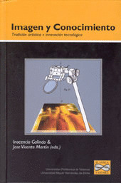 IMAGEN Y CONOCIMIENTO:TRADICION ARTISTICA E INNOVACION TECNO