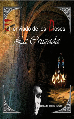 EL ENVIADO DE LOS DIOSES - LA CRUZADA