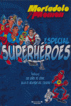 ESPECIAL SUPERHEROES (MORTADELO Y FILEMON)