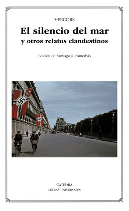 SILENCIO DEL MAR Y OTROS RELATOS CLANDESTINOS, EL