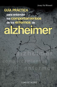 ALZHEIMER, GUIA PARA ENTENDER COMPORTAMIENTO DE ENFERMOS