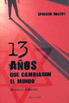 TRECE AÑOS CAMBIARON EL MUNDO