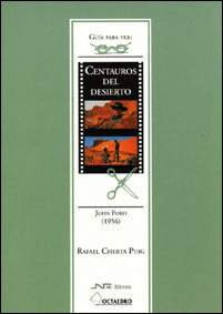 GUIA PARA VER:CENTAUROS DEL DESIERTO (JOHN FORD 1956)