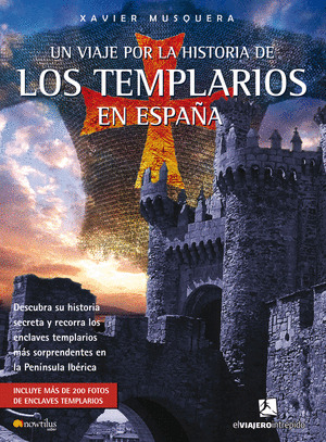 UN VIAJE POR LA HISTORIA DE LOS TEMPLARIOS EN ESPAÑA