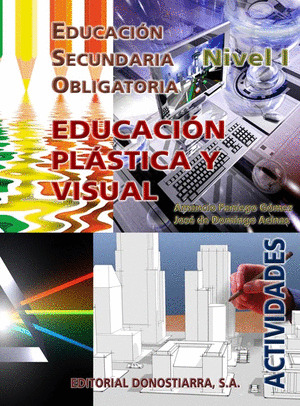 EDUCACIÓN PLÁSTICA Y VISUAL. NIVEL I. ACTIVIDADES