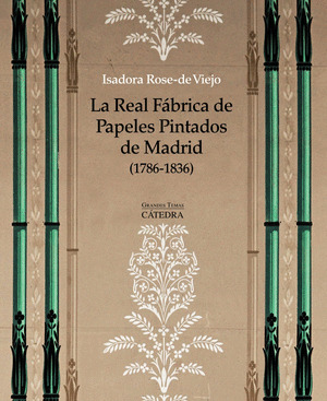 REAL FÁBRICA DE PAPELES PINTADOS DE MADRID, LA (1786-1836)