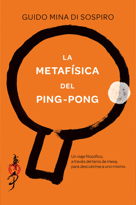 LA METAFISICA DEL PING-PONG