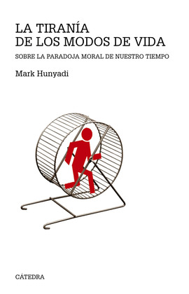 TIRANÍA DE LOS MODOS DE VIDA, LA