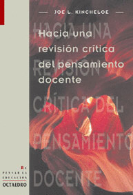 HACIA UNA REVISION CRITICA DEL PENSAMIENTO DOCENTE