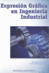 EXPRESION GRAFICA EN INGENIERIA INDUSTRIAL