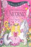 PRINCESA ROSICLER: COMO CUIDAR A UN UNICORNIO
