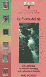 FUERZA DEL RIO, LA