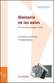 VIOLENCIA EN LAS AULAS. (EL CINE COMO ESPEJO SOCIAL)