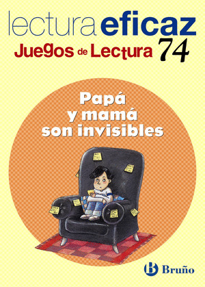 E.P.-L.EFICAZ 74. PAPA Y MAMA SON INVISIBLES