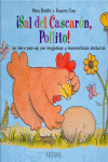 ¡SAL DEL CASCARON, POLLITO!
