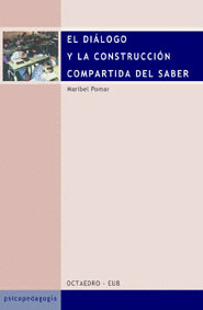 DIALOGO Y CONSTRUCCION COMPARTIDA DEL SABER