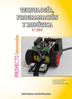 TECNOLOGIA, PROGRAMACION Y ROBOTICA 3º ESO - PROYECTO INVENTA