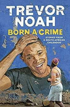 BORN A CRIME: