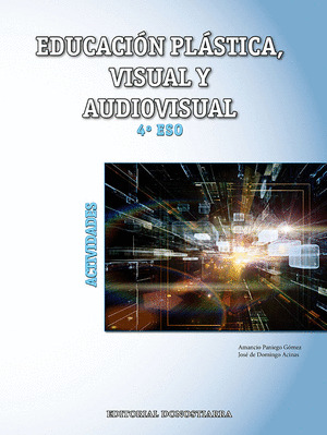 EDUCACION PLASTICA, VISUAL Y AUDIOVISUAL 4º ESO - ACTIVIDADES