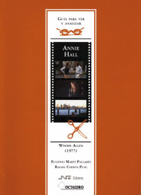 ANNIE HALL, GUIA PARA VER Y ANALIZAR -WOODY ALLEN (1977)