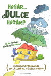 HOGAR... ¿DULCE HOGAR?