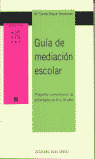 GUÍA DE MEDIACIÓN ESCOLAR: PROGRAMA COMPRENSIVO DE ACTIVIDADES DE 6 A 16 AÑOS