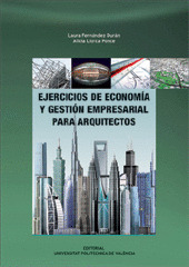 EJERCICIOS DE ECONOMÍA Y GESTIÓN EMPRESARIAL PARA ARQUITECTOS