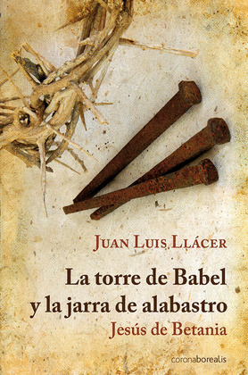TORRE DE BABEL Y LA JARRA DE ALABASTRO