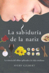SABIDURIA DE LA NARIZ, LA
