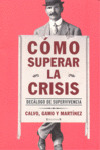 COMO SUPERAR LA CRISIS. DECALOGO DE SUPERVIVENCIA