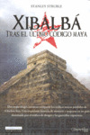 XIBALBA TRAS EL ULTIMO CODIGO MAYA