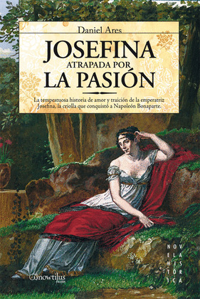 JOSEFINA: ATRAPADA POR LA PASIÓN