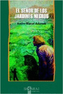 SEÑOR DE LOS JARDINES NEGROS, EL