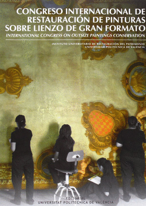 CONGRESO INTERNACIONAL DE RESTAURACIÓN DE PINTURAS SOBRE LIENZO DE GRAN FORMATO