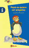 PAPA NO QUIERE SER PINGUINO