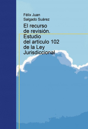 EL RECURSO DE REVISIÓN