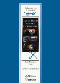 JAMES BOND CONTRA GOLDFINGER GUIA PAR VER Y ANALIZAR