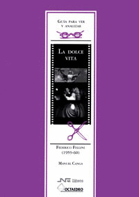 LA DOLCE VITA-GUIA PARA VER Y ANALIZAR (1959-60)FELLINI