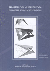 GEOMETRÍA PARA LA ARQUITECTURA. EJERCICIOS DE SISTEMAS DE REPRESENTACIÓN