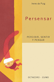 PERSENSAR  PERCIBIR, SENTIR Y PENSAR