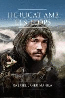 HE JUGAT AMB ELS LLOPS (NOU)