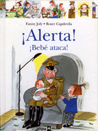 BB. ­ALERTA! ­BEBE ATACA!