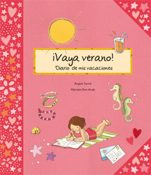 VAYA VERANITO DIARIO DE MIS VACACIONES