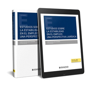 ESTUDIOS SOBRE LA ESTABILIDAD EN EL EMPLEO: UNA PERSPECTIVA JURIDICA (PAPEL + E-