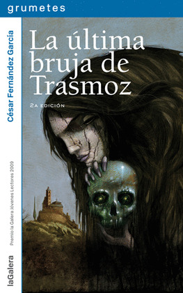 GRUMETE LA ULTIMA BRUJA DE TRASMOZ