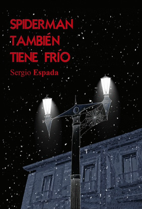 SPIDERMAN TAMBIÉN TIENE FRÍO