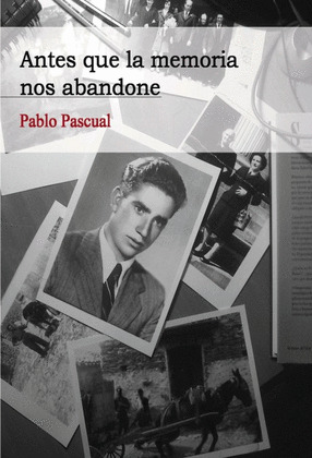 ANTES QUE LA MEMORIA NOS ABANDONE