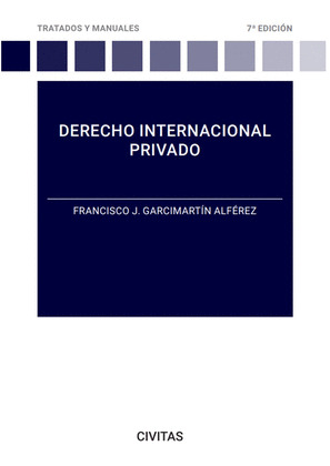 DERECHO INTERNACIONAL PRIVADO (7ª EDICIÓN, 2023)