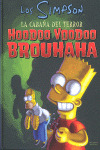 HOODOO-VOODOO BROUHAHA LA. CABAÑA DEL TERROR